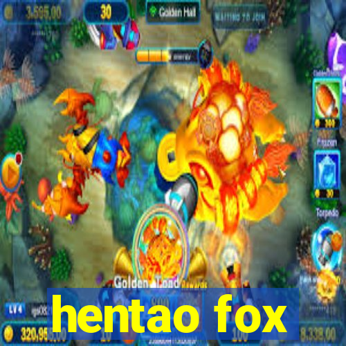 hentao fox